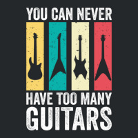 You Can Never Have Too Many Guitars 7 Crewneck Sweatshirt | Artistshot