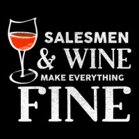 Salesmen And Wine Make Everything Fine  For Salesman Adjustable Cap | Artistshot