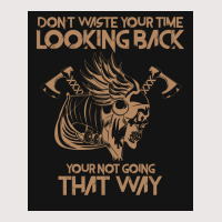 Dont Waste Your Time Looking Back Viking Vikings  Gift Travel Pocket T-shirt | Artistshot