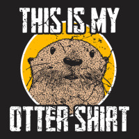 Limited Edition Otter T-shirt | Artistshot