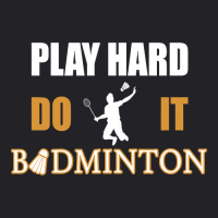 Badminton Play Hard Do It Youth Tee | Artistshot