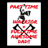 Part Time Warrior And Fulltime Awesome Dad  Travel Nature Women's V-neck T-shirt | Artistshot