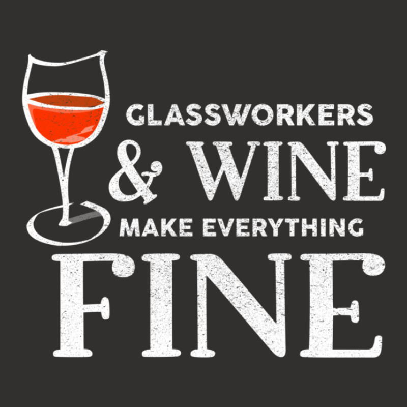 Glassworkers And Wine Make Everything Fine  Glassworker Champion Hoodie | Artistshot