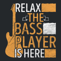 Relax The Bass Player Is Here Crewneck Sweatshirt | Artistshot