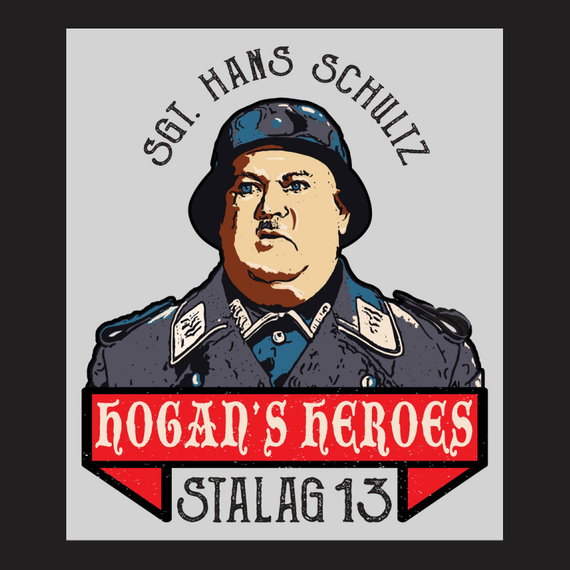 Hoganx27s Heroes Hans Schultz Poster Aesthetic (1) T-shirt | Artistshot