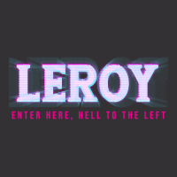 Leroy Enter Here, Hell To The Left Vintage Hoodie | Artistshot