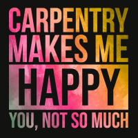 Awesome And Funny Carpentry Carpenter Carpenters Makes Me Happy You No Scorecard Crop Tee | Artistshot