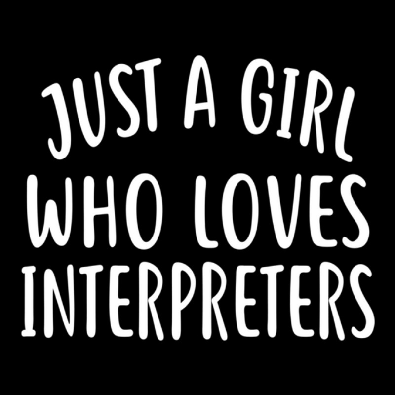 Just A Girl Who Loves Interpreters  For Interpreter V-neck Tee | Artistshot