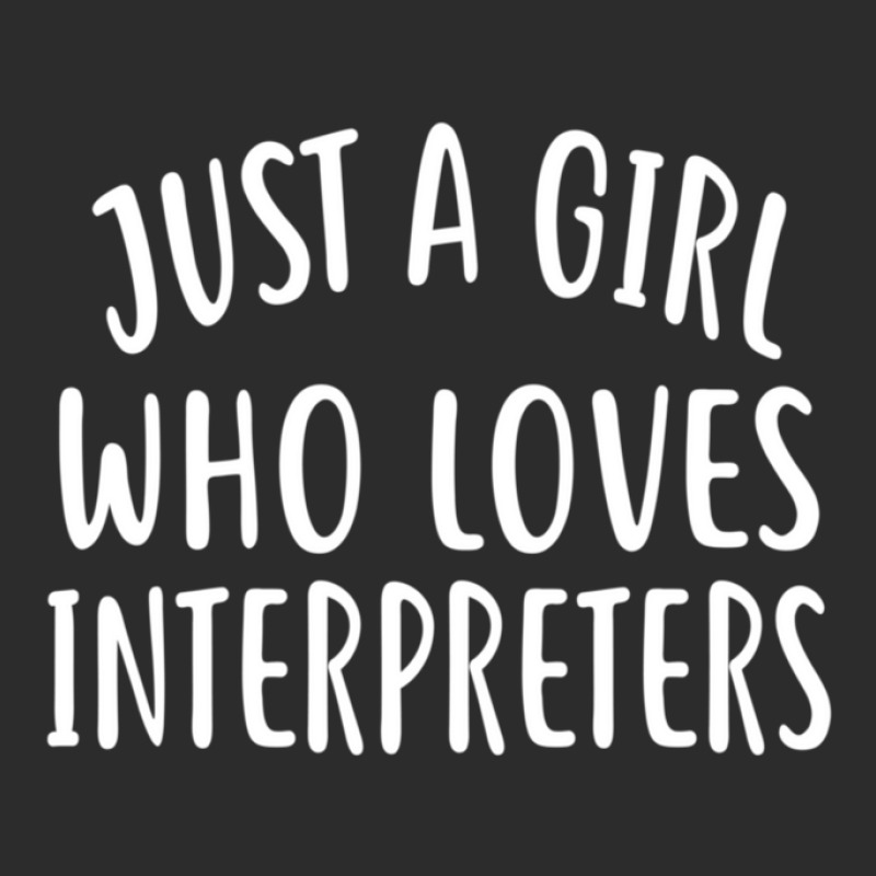 Just A Girl Who Loves Interpreters  For Interpreter Exclusive T-shirt | Artistshot