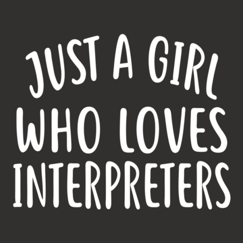 Just A Girl Who Loves Interpreters  For Interpreter Champion Hoodie | Artistshot