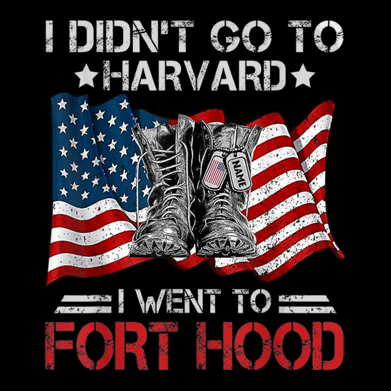 I Didn't Go To Har-vard I Went To Fort-hood Soldier Lover Toddler Sweatshirt | Artistshot