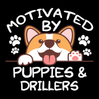 Motivated By Puppies And Drillers  For Drillers Pocket T-shirt | Artistshot