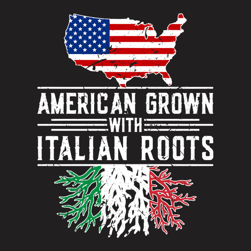 American Grown Italian Roots Pride Italy T-Shirt by genuinelyseriously4 | Artistshot