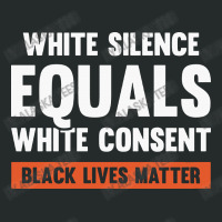 White Silence Equals White Consent Black Lives Matter Women's Triblend Scoop T-shirt | Artistshot