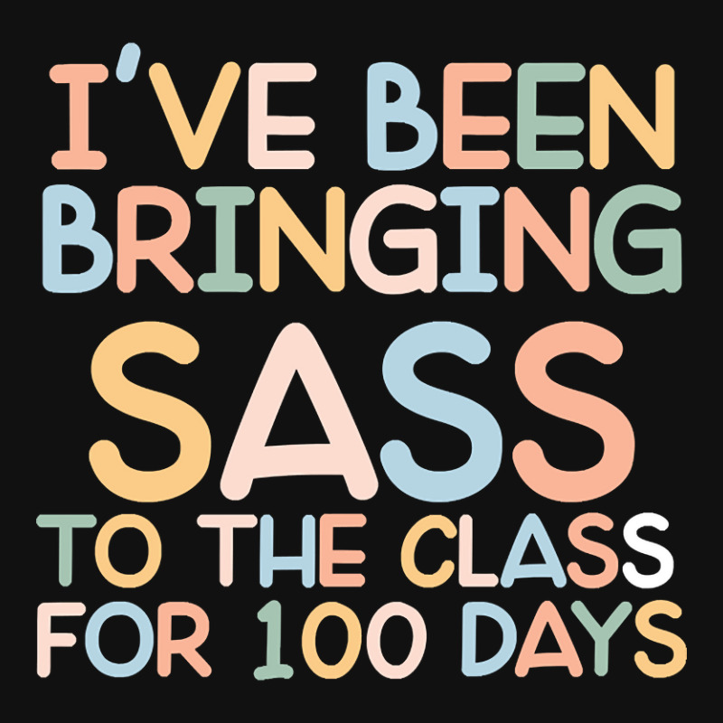 I Have Been Bringing Sass To The Class 100 Days Of School Graphic Youth T-shirt | Artistshot