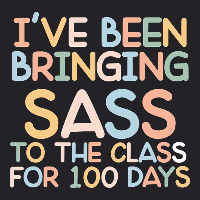 I Have Been Bringing Sass To The Class 100 Days Of School Youth Tee | Artistshot