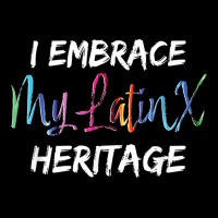 Latinx Heritage Month, I Embrace My Latinx Heritage T Shirt Women's V-neck T-shirt | Artistshot