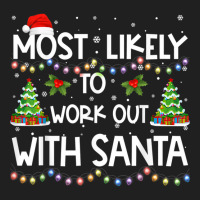 Most Likely To Work Out With Santa Family Christmas Holiday T Shirt Ladies Polo Shirt | Artistshot