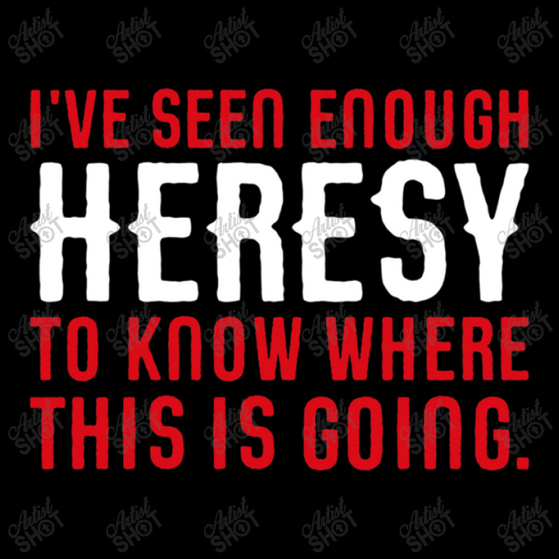 I've Seen Enough Heresy To Know Where This Is Going Wargaming Meme Pocket T-Shirt by PatrickDougherty | Artistshot