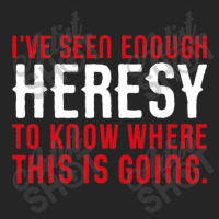 I've Seen Enough Heresy To Know Where This Is Going Wargaming Meme Unisex Hoodie | Artistshot