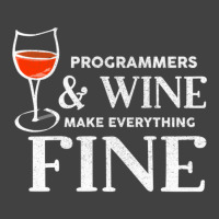 Programmers And Wine Make Everything Fine Shirt Programmer Vintage T-shirt | Artistshot