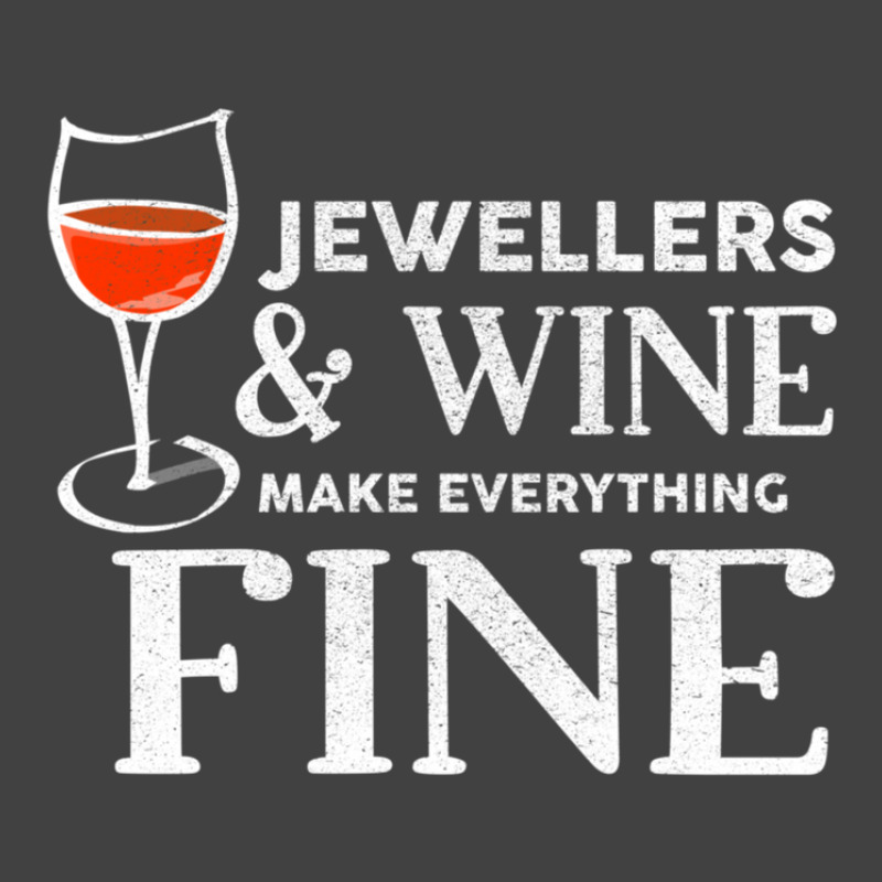 Jewellers And Wine Make Everything Fine For Jeweller Vintage T-shirt | Artistshot