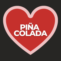 I Heart Pina Colada Ladies Fitted T-shirt | Artistshot