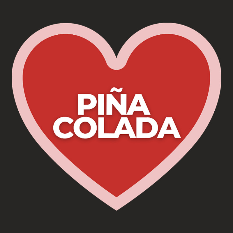 I Heart Pina Colada Ladies Fitted T-Shirt by trampolinnervous53 | Artistshot