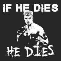 If He Dies, He Dies Ladies Fitted T-shirt | Artistshot