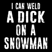 Funny Welding Merch - Welder I Can Weld A Dick On A Snowman Distressed Women's V-neck T-shirt | Artistshot