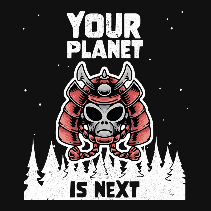 Alien Galaxy Science Space Lover Your Planet Is Next-yfgyr Graphic T-shirt by kundalinitrampled75 | Artistshot