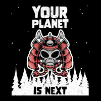 Alien Galaxy Science Space Lover Your Planet Is Next-yfgyr Pocket T-shirt | Artistshot