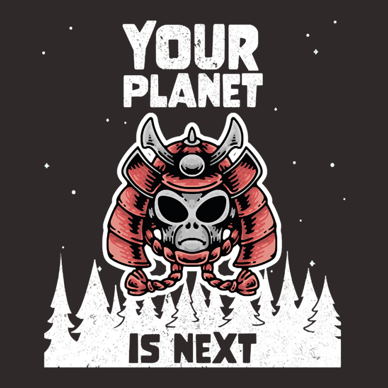 Alien Galaxy Science Space Lover Your Planet Is Next-yfgyr Racerback Tank by kundalinitrampled75 | Artistshot