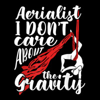 Aerialist I Don't Care About Gravity Aerial Silk Acrobatics T Shirt Maternity Scoop Neck T-shirt | Artistshot