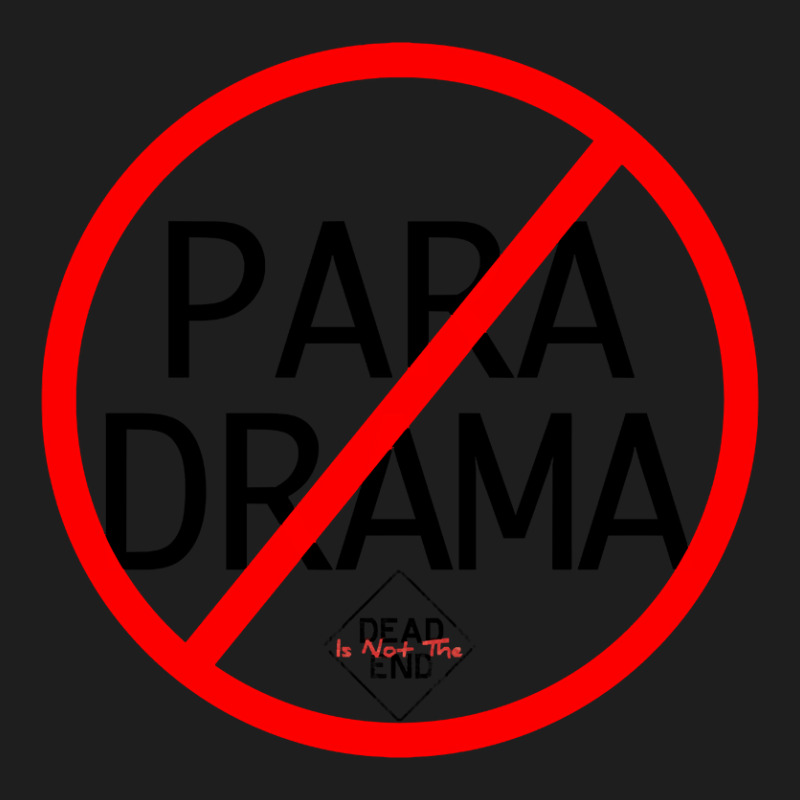 No Para Drama Classic T-shirt by yammerbetween10 | Artistshot