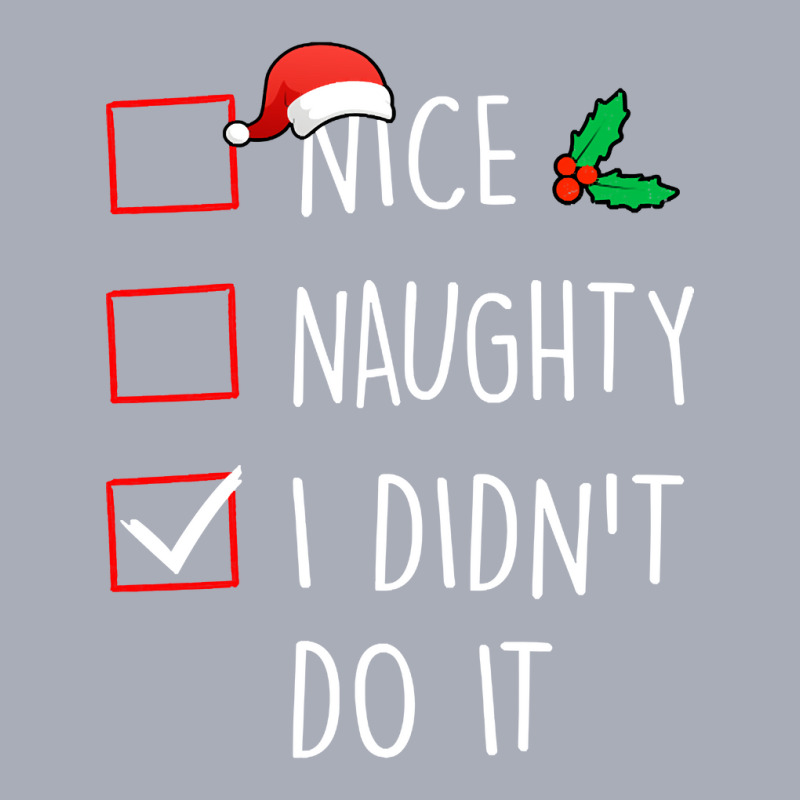 Nice Naughty I Didn't Do It Christmas Pajama Matching Tank Dress by mrbigzeroht | Artistshot