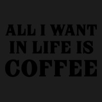 All I Want In Life Is Coffee Hoodie & Jogger Set | Artistshot