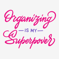 Organizing Is My Superpower  Manager Gift  Womens Graphic Youth T-shirt | Artistshot