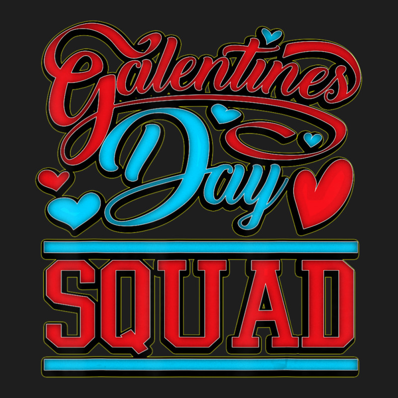 Limited Edition Galentines Day Squad All Women Valentines Day Classic T-shirt by Karyn Love | Artistshot