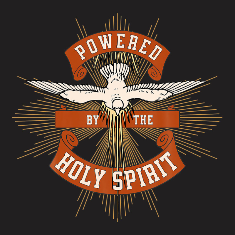 Powered By The Holy Spirit / God Almighty / Blessed Trinity T-shirt | Artistshot