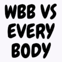 Wbb Vs Every Body Tank Top | Artistshot