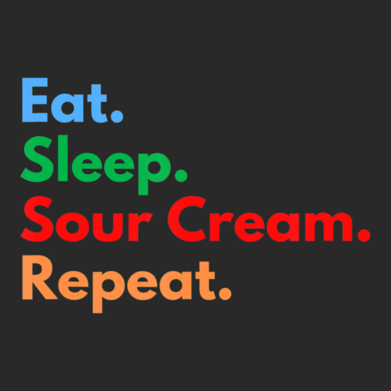 Hot Trend Eat Sleep Sour Cream Repeat For Sour Cream Dipping Lovers Toddler T-shirt by Ricarda Petrie | Artistshot