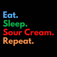 Hot Trend Eat Sleep Sour Cream Repeat For Sour Cream Dipping Lovers Toddler 3/4 Sleeve Tee | Artistshot