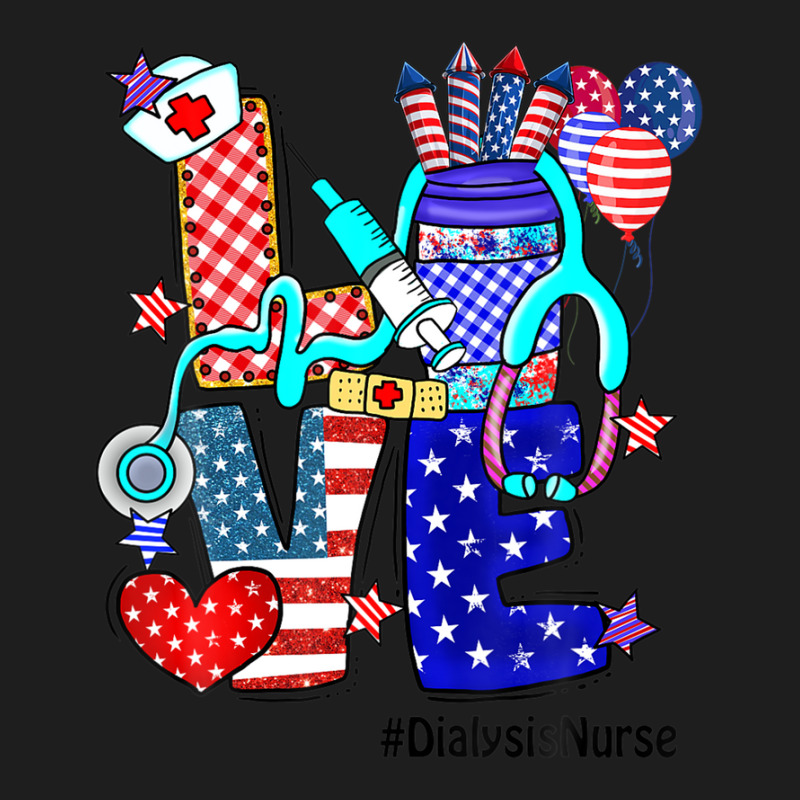 Love Dialysis Nurse Stethoscope Fireworks Usa Flag 4th Of Classic T-shirt by kaciacindz6 | Artistshot