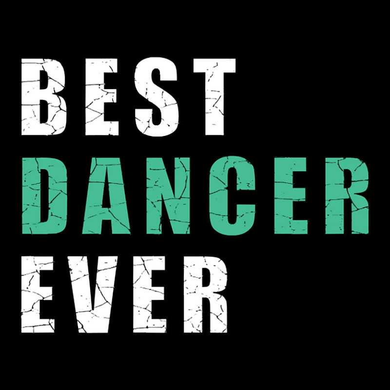 Best Dancer Ever Zipper Hoodie by brushdatum98 | Artistshot