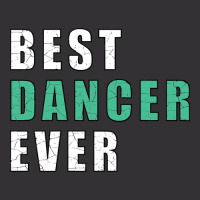 Best Dancer Ever Vintage Hoodie | Artistshot