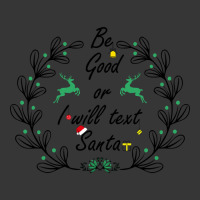 Be Good Or I Will Text Santa Toddler Hoodie | Artistshot