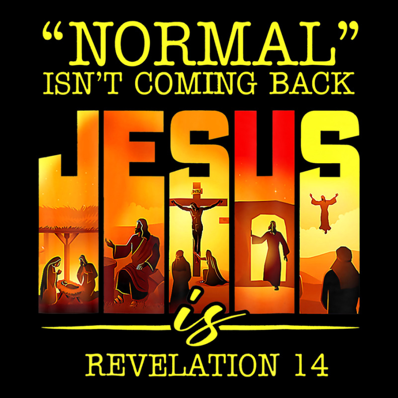 Vintage Normal Isn't Coming Back Jesus Is Revelation 14 Youth Jogger by nootlyricn | Artistshot