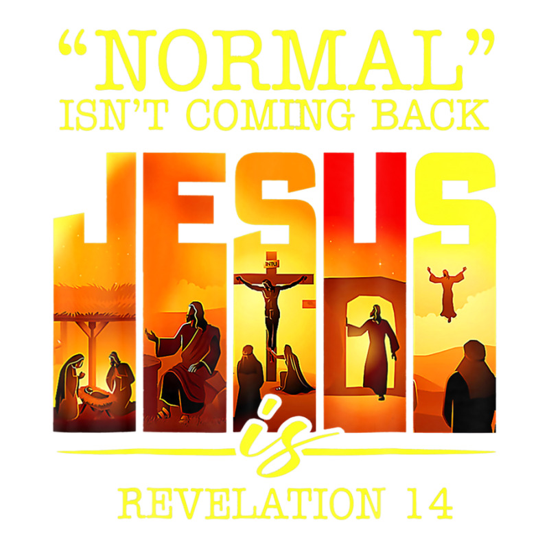 Vintage Normal Isn't Coming Back Jesus Is Revelation 14 Youth Zipper Hoodie by nootlyricn | Artistshot