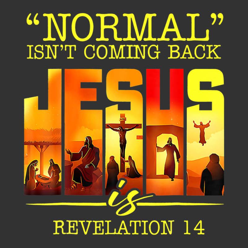 Vintage Normal Isn't Coming Back Jesus Is Revelation 14 Baby Bodysuit by nootlyricn | Artistshot